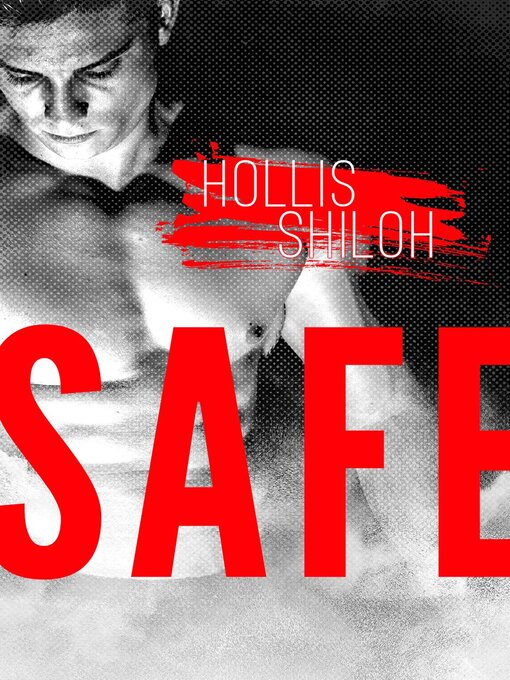 Title details for Safe by Hollis Shiloh - Available